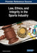 Law, Ethics, and Integrity in the Sports Industry by Konstantinos Margaritis