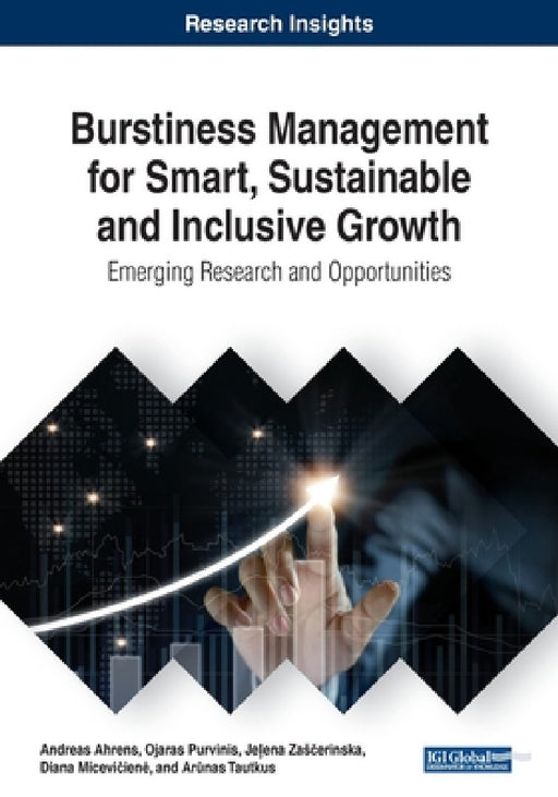 Burstiness Management for Smart, Sustainable and Inclusive Growth: Emerging Research and Opportunities by Andreas Ahrens, Ojaras Purvinis, Jeļena Zasčerinska