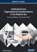 Institutional and Organizational Transformations in the Robotic Era: Emerging Research and Opportunities by Albena Antonova