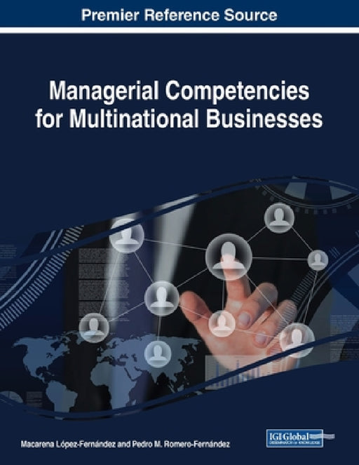 Managerial Competencies for Multinational Businesses by Macarena López-Fernández, Pedro M. Romero-Fernández