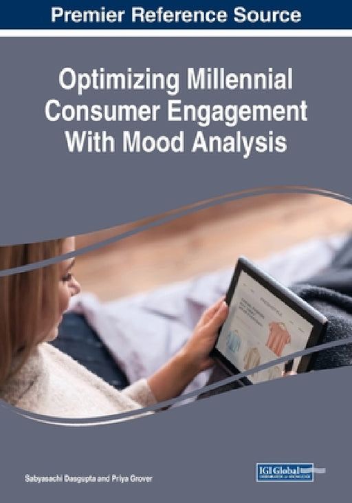 Optimizing Millennial Consumer Engagement With Mood Analysis by Sabyasachi Dasgupta, Priya Grover