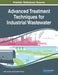 Advanced Treatment Techniques for Industrial Wastewater by Athar Hussain, Sirajuddin Ahmed