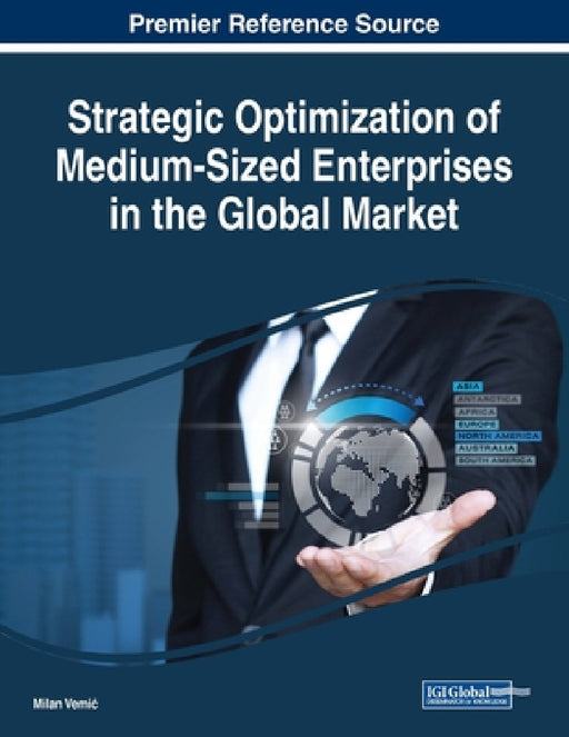 Strategic Optimization of Medium-Sized Enterprises in the Global Market by Milan Vemic