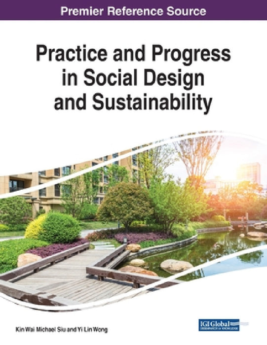 Practice and Progress in Social Design and Sustainability by Kin Wai Michael Siu, Yin Lin Wong