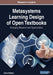 Metasystems Learning Design of Open Textbooks: Emerging Research and Opportunities by Elena Railean