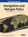 Immigration and Refugee Policy: Breakthroughs in Research and Practice by Information Reso Management Association