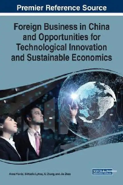 Foreign Business in China and Opportunities for Technological Innovation and Sustainable Economics by Anna Visvizi