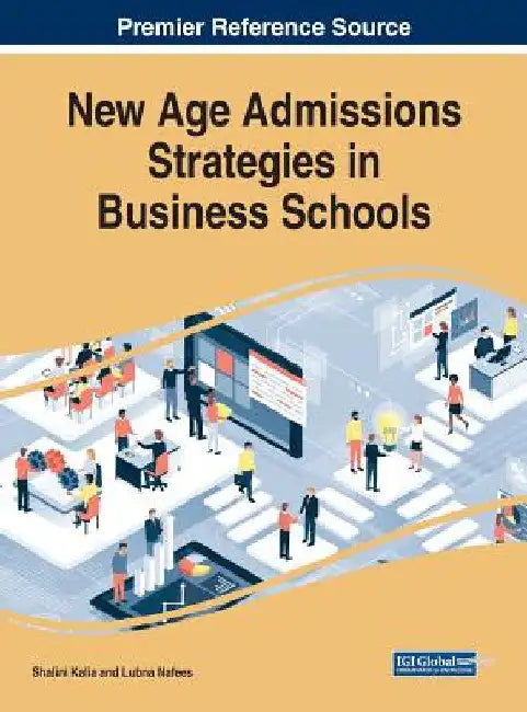 New Age Admissions Strategies in Business Schools by Shalini Kalia