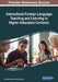 Intercultural Foreign Language Teaching and Learning in Higher Education Contexts by Piotr Romanowski