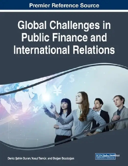 Global Challenges in Public Finance and International Relations by Deniz Şahin Duran