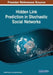 Hidden Link Prediction in Stochastic Social Networks by Babita Pandey