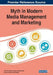 Myth in Modern Media Management and Marketing by Jan Kreft
