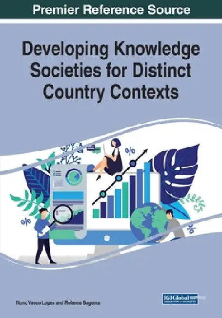 Developing Knowledge Societies for Distinct Country Contexts by Nuno Vasco Lopes