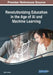 Revolutionizing Education in the Age of AI and Machine Learning by Maki K. Habib