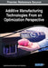 Additive Manufacturing Technologies From an Optimization Perspective by Kaushik Kumar