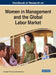 Handbook of Research on Women in Management and the Global Labor Market by Elisabeth T. Pereira