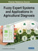 Fuzzy Expert Systems and Applications in Agricultural Diagnosis by A. V. Senthil Kumar
