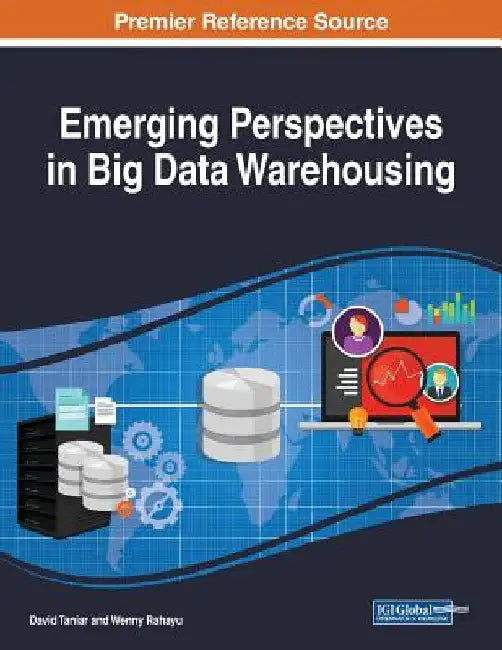 Emerging Perspectives in Big Data Warehousing by David Taniar