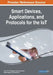 Smart Devices, Applications, and Protocols for the IoT by Joel J. P. C. Rodrigues