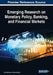 Emerging Research on Monetary Policy, Banking, and Financial Markets by Cristi Spulbar