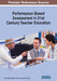 Performance-Based Assessment in 21st Century Teacher Education by Kim K. Winter
