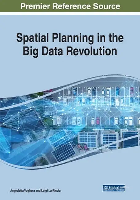 Spatial Planning in the Big Data Revolution by Angioletta Voghera