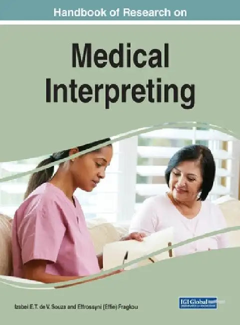 Handbook of Research on Medical Interpreting by Izabel E. T. de V. Souza
