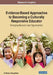 Evidence-Based Approaches to Becoming a Culturally Responsive Educator: Emerging Research and Opportunities by Anthony Broughton