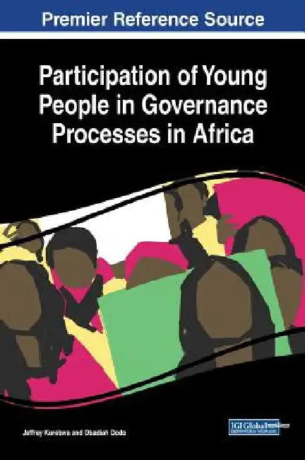 Participation of Young People in Governance Processes in Africa by Jeffrey Kurebwa