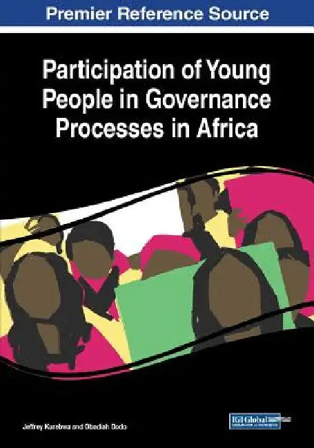Participation of Young People in Governance Processes in Africa by Jeffrey Kurebwa