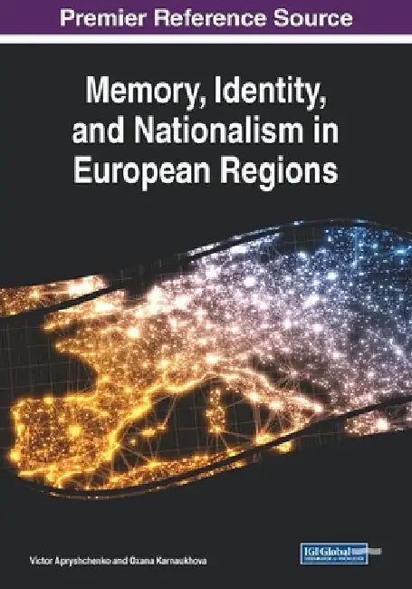 Memory, Identity, and Nationalism in European Regions by Victor Apryshchenko