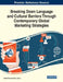 Breaking Down Language and Cultural Barriers Through Contemporary Global Marketing Strategies by D. B. a. Mehdi Khosrow-Pour