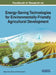 Handbook of Research on Energy-Saving Technologies for Environmentally-Friendly Agricultural Development by Valeriy Kharchenko