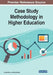 Case Study Methodology in Higher Education by Annette Baron