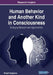 Human Behavior and Another Kind in Consciousness: Emerging Research and Opportunities by Shigeki Sugiyama