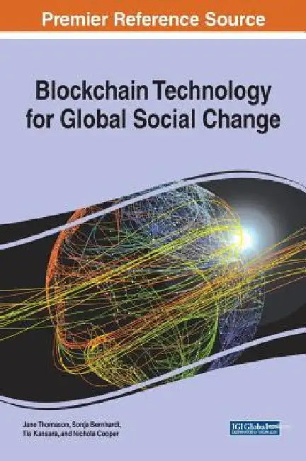 Blockchain Technology for Global Social Change by Jane Thomason