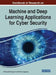 Handbook of Research on Machine and Deep Learning Applications for Cyber Security by Padmavathi Ganapathi