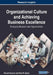 Organizational Culture and Achieving Business Excellence: Emerging Research and Opportunities by Rassel Kassem