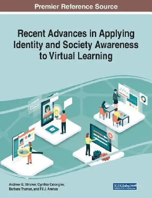 Recent Advances in Applying Identity and Society Awareness to Virtual Learning by Andrew G. Stricker