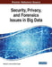 Security, Privacy, and Forensics Issues in Big Data by Ramesh C. Joshi