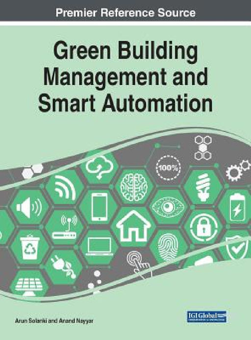 Green Building Management and Smart Automation by Arun Solanki, Anand Nayyar