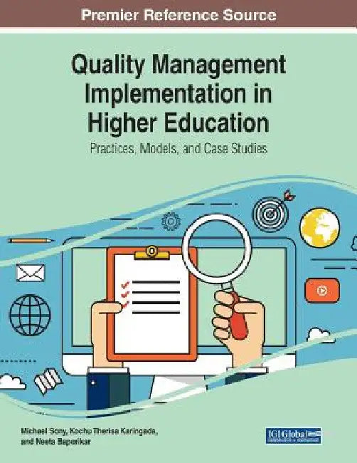 Quality Management Implementation in Higher Education: Practices, Models, and Case Studies by Michael Sony