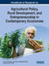 Handbook of Research on Agricultural Policy, Rural Development, and Entrepreneurship in Contemporary Economies by Andrei Jean Vasile