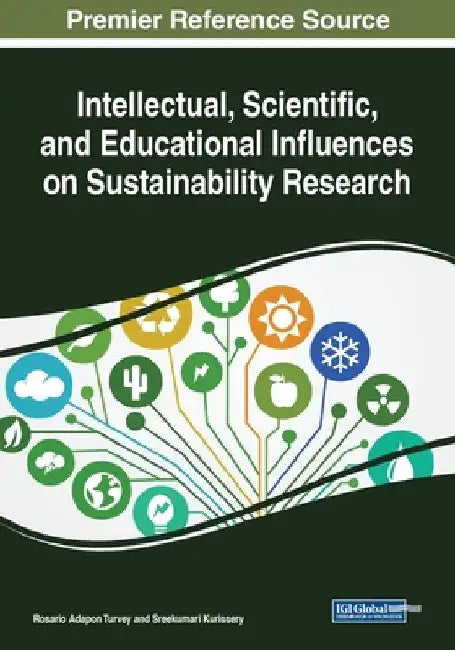 Intellectual, Scientific, and Educational Influences on Sustainability Research by Rosario Adapon Turvey
