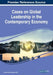 Cases on Global Leadership in the Contemporary Economy by Ivonne Chirino-Klevans
