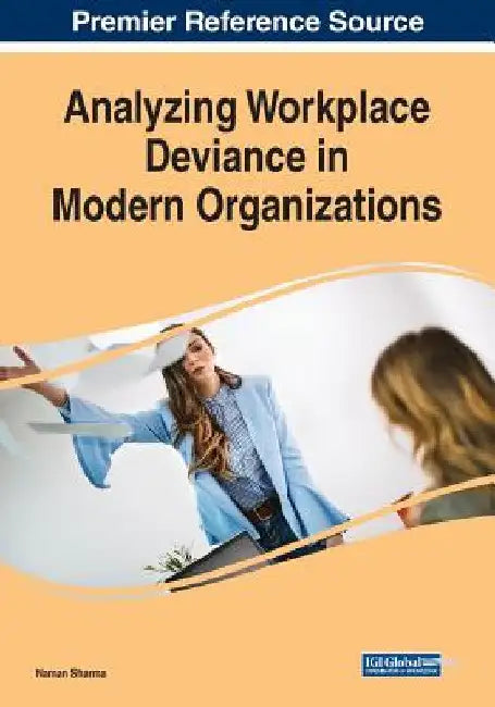 Analyzing Workplace Deviance in Modern Organizations by Naman Sharma