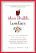 More Health, Less Care: How To Take Charge of Your Medical Care And Write Your Own Personal Prescription For Lifelong Health by Peter J. Weiss