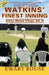 Watkins' Finest Inning: Sticky Wicket Trilogy, Vol. III, a Cricket Novel, New Edition by Ewart Rouse
