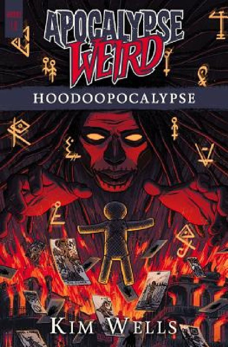Apocalypse Weird: Hoodoopocalypse by Ellen Campbell
