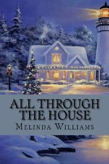 All Through the House by Melinda Williams